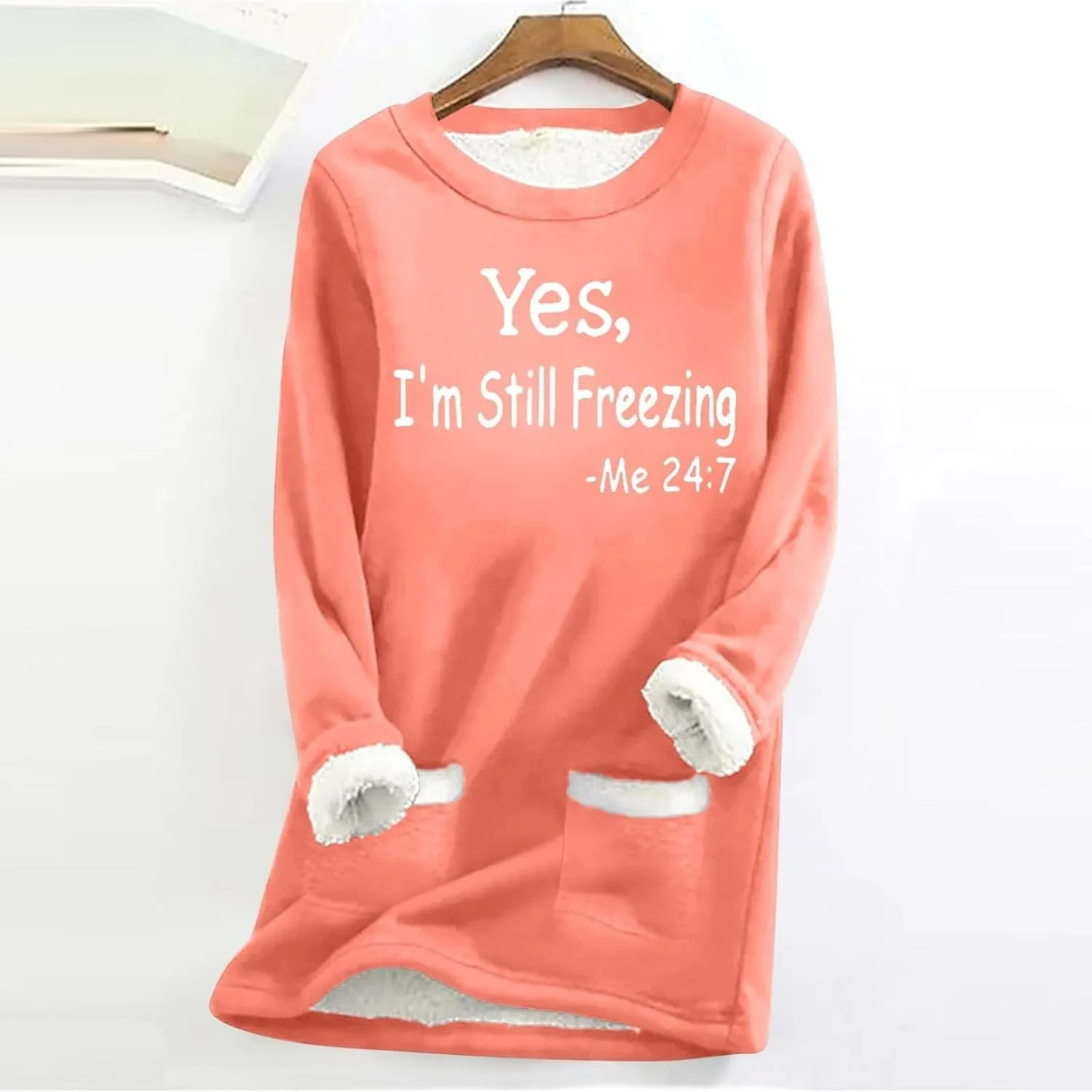 Yes,I'm Still Freezing -Me 24:7 Sherpa Lined Sweatshirt Women Fuzzy Fleece Thermal Jackets Casual Loose Tunic Tops